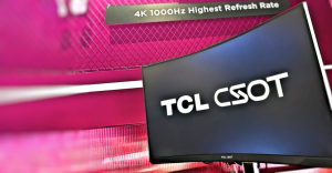 TCL CSOT esitteli maailman ensimmäistä 1000 hertsin näyttöä 4K-resoluutiolla